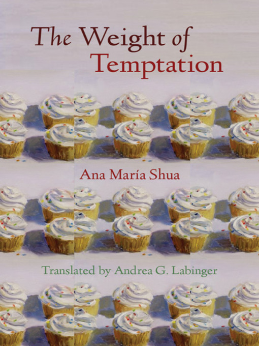 Title details for The Weight of Temptation by Ana María Shua - Available